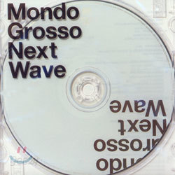 Mondo Grosso - Next Wave