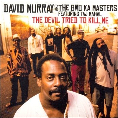 David Murray - The Devil Tried To Kill Me