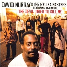 David Murray - The Devil Tried To Kill Me