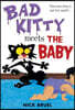 Bad Kitty Meets the Baby