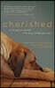 Cherished: 21 Writers on Animals They Have Loved and Lost