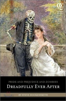 Pride and Prejudice and Zombies: Dreadfully Ever After