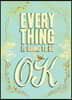 Everything Is Going to Be OK