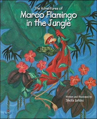 The Adventures of Marco Flamingo in the Jungle