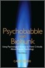 Psychobabble and Biobunk: Using Psychological Science to Think Critically about Popular Psychology