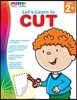 Let's Learn to Cut, Ages 2 - 5