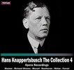 한스 크나퍼츠부슈 컬렉션 4집 - 1936-1964 오페라 레코딩 (Hans Knappertsbusch: The Collection 1936-1964 Opera Recordings)