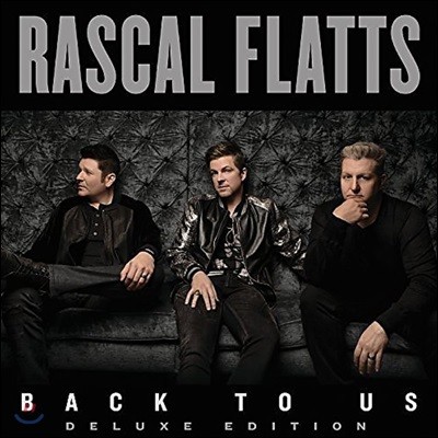 Rascal Flatts (래스칼 플래츠) - Back To Us [Deluxe Edition]