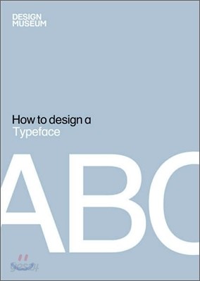 How To Design a Typeface