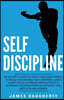 Self-Discipline: An Ex-Spy's Guide to Hack Your Daily Habits to Build Unshakable Self-Control, Laser Sharp Focus, Extreme Productivity