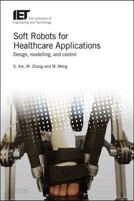 Soft Robots for Healthcare Applications: Design, Modeling, and Control