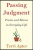 Passing Judgment: Praise and Blame in Everyday Life