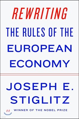 Rewriting the Rules of the European Economy: An Agenda for Growth and Shared Prosperity