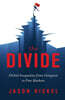 The Divide: Global Inequality from Conquest to Free Markets