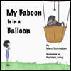 My Baboon Is in a Balloon