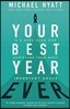 Your Best Year Ever: A 5-Step Plan for Achieving Your Most Important Goals