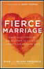 Fierce Marriage: Radically Pursuing Each Other in Light of Christ's Relentless Love