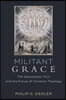 Militant Grace: The Apocalyptic Turn and the Future of Christian Theology