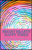 Bright Hearts! Happy Times!