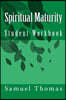 Spiritual Maturity: Student Workbook