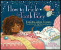 How to Trick the Tooth Fairy