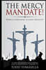 The Mercy Mandate!: Radical Compassion: A Cosmic Necessity!