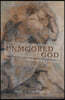 The Unmoored God: Believing in a Time of Dislocation