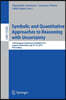 Symbolic and Quantitative Approaches to Reasoning with Uncertainty