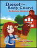Diesel the Body Guard: No Bullies Allowed!