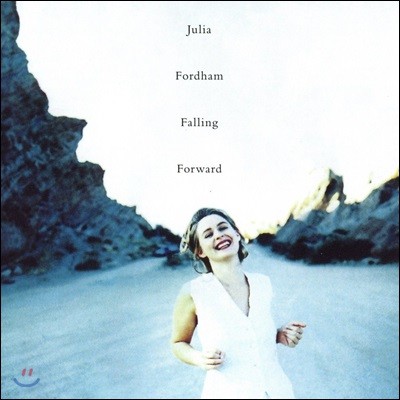 Julia Fordham (줄리아 포댐) - Falling Forward [Deluxe Edition]