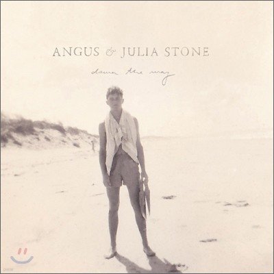 Angus & Julia Stone (앵거스 앤 줄리아 스톤) - Down The Way