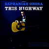 Zephaniah Ohora and The 18 Wheelers - This Highway (LP)