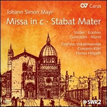 Florian Helgath / Orpheus Vokalensemble 요한 지몬 마이어: 미사 C단조, 스타바트 마테르 (Johann Simon Mayr: Missa in c minor, Stabat Mater) 플로리안 헬가스, 콘체르토 쾰른, 오르페우스 보컬 앙상블