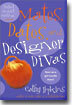 Mates, Dates, and Designer Divas