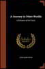 A Journey in Other Worlds: A Romance of the Future