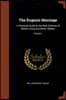 The Eugenic Marriage: A Personal Guide to the New Science of Better Living and Better Babies; Volume I