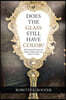 Does the Glass Still Have Color?: The Journey of Living on the Edge of Tragedy with Love, Despair, & Hope
