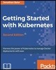 Getting Started with Kubernetes - Second Edition: Orchestrate and manage large-scale Docker deployments