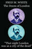 Fred M. White - The Doom of London: That Night London Was as a City of the Dead