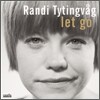 Randi Tytingvag - Let Go