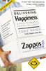 Delivering Happiness: A Path to Profits, Passion, and Purpose