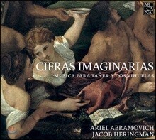 Ariel Abramovich / Jacob Heringman 비우엘라 듀오를 위한 작품집 - 아리엘 아브라모비치, 제이콥 헤링맨 (Cifras Imaginarias - Musica para Taner a Dos Vihuelas)