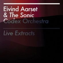 Eivind Aarset & The Sonic Codex Orchestra - Live Extracts