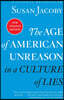 The Age of American Unreason in a Culture of Lies