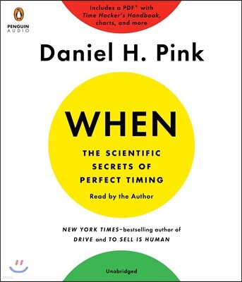 When: The Scientific Secrets of Perfect Timing