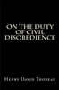 On the Duty of Civil Disobedience: Life Without Principle, Paradise To Be Regained
