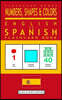 Numbers, Shapes and Colors - English to Spanish Flash Card Book: Black and White Edition - Spanish for Kids