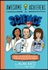 Awesome Achievers in Science: Super and Strange Facts about 12 Almost Famous History Makers