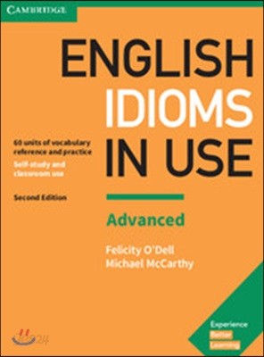 English Idioms in Use Advanced Book with Answers: Vocabulary Reference and Practice