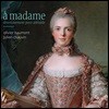 Olivier Baumont / Julien Chauvin 아델라이드를 위한 음악회 - 올리비에 보몽, 줄리앙 쇼뱅 (A Madame - Divertissement pour Adelaide)